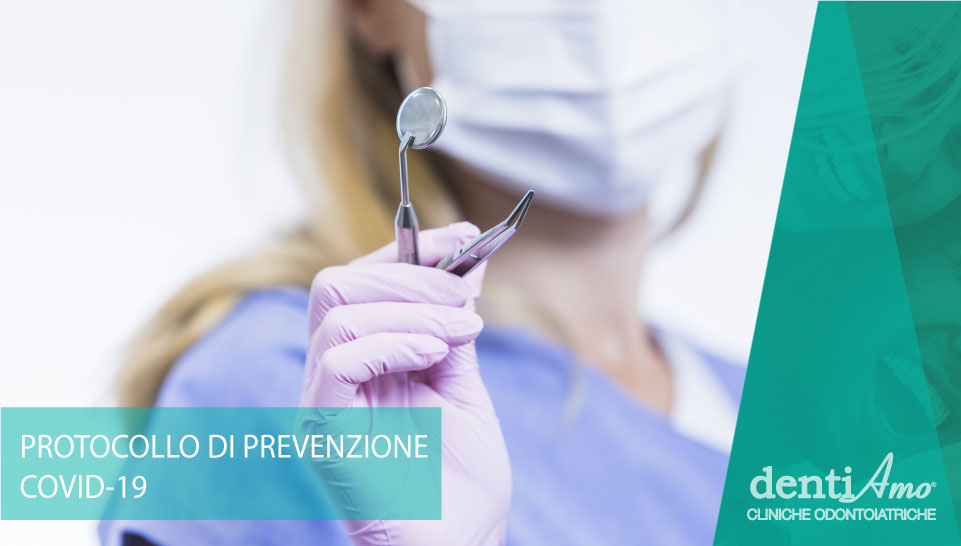 Protocollo adottato da Dentiamo di prevenzione da CORONAVIRUS o COVID-19